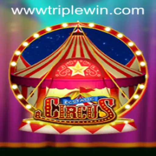 EcstaticCircus: The Thrilling World of Triple Win